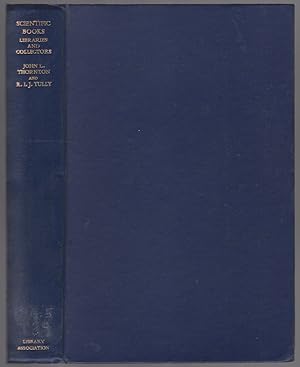 Seller image for Scientific Books, Libraries and Collectors. A Study of Bibliography and the Book Trade in Relation to Science for sale by Between the Covers-Rare Books, Inc. ABAA