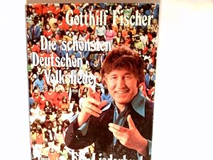 Die schönsten deutschen Volkslieder : e. Liederbuch.
