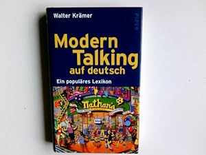 Seller image for Modern Talking auf deutsch : ein populres Lexikon. [Mit 12 Zeichn. von Eva Krmer] for sale by Antiquariat Buchhandel Daniel Viertel