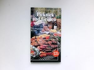 Imagen del vendedor de Picknick und Grillen : ber 90 getestete Rezepte. a la venta por Antiquariat Buchhandel Daniel Viertel