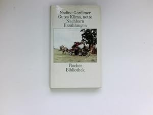 Bild des Verkufers fr Gutes Klima, nette Nachbarn : Erzhlungen. [Die dt. bers. von Wolfgang von Einsiedel .] / Fischer-Bibliothek. zum Verkauf von Antiquariat Buchhandel Daniel Viertel