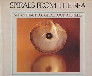 Seller image for Spirals from the Sea, An Anthropological Look at Shells for sale by Heights Catalogues, Books, Comics