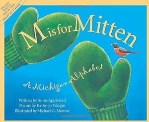 Image du vendeur pour M is for Mitten: The Michigan Alphabet (Alphabet Books) mis en vente par Antiquariat Buchhandel Daniel Viertel