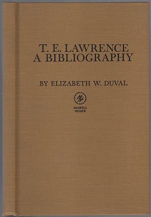 Seller image for T.E. Lawrence: A Bibliography for sale by Between the Covers-Rare Books, Inc. ABAA