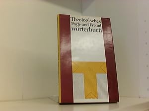 Bild des Verkufers fr Theologisches Fach- und Fremdwrterbuch. zum Verkauf von Book Broker