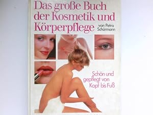 Bild des Verkufers fr Das groe Buch der Kosmetik und Krperpflege : Unter Mitarb. d. "freundin"-Kosmetik-Red. zum Verkauf von Antiquariat Buchhandel Daniel Viertel