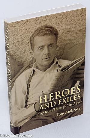 Seller image for Heroes and Exiles: Gay Icons through the ages for sale by Bolerium Books Inc.