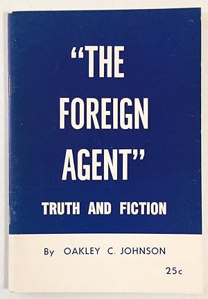 Image du vendeur pour The foreign agent," truth and fiction mis en vente par Bolerium Books Inc.