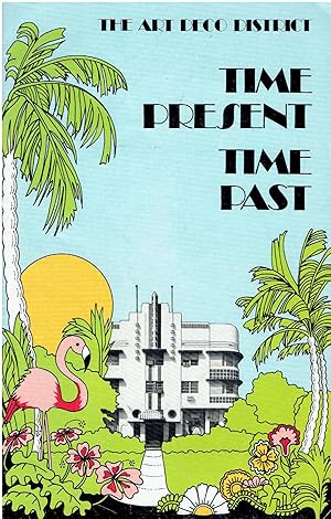 Seller image for Time Present Time Past - The Art Deco District (Miami Beach) for sale by Manian Enterprises