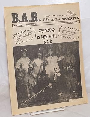 Seller image for B.A.R. Bay Area Reporter: your community newspaper; vol. 1, #16, November 15, 1971: Perry is now with B.A.R. for sale by Bolerium Books Inc.