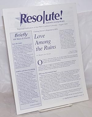 Seller image for Resolute! dedicated to surviving HIV/AIDS; regional publication of the PWA Coalition Colorado; August 1999 for sale by Bolerium Books Inc.