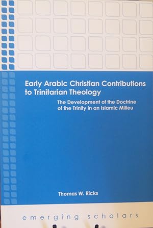 Image du vendeur pour Early Arabic Christian Contributions to Trinitarian Theology (Emerging Scholars) mis en vente par First Class Used Books