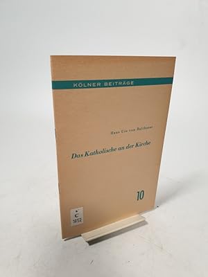 Bild des Verkufers fr Das Katholische an der Kirche. Eine Meditation. Hrsg. vom Presseamt des Erzbistums Kln. zum Verkauf von Antiquariat Bookfarm