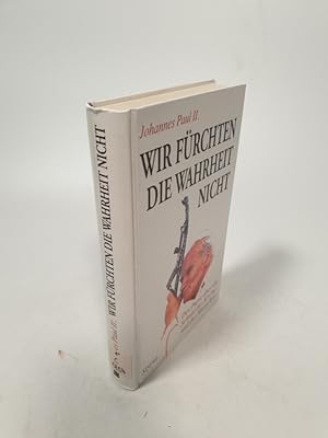 Bild des Verkufers fr Wir frchten die Wahrheit nicht. Der Papst ber die Schuld der Kirche und der Menschen. zum Verkauf von Antiquariat Bookfarm