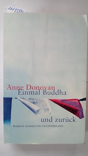 Einmal Buddha und zurück (Roman). Aus dem Englischen von Eva Bonné.