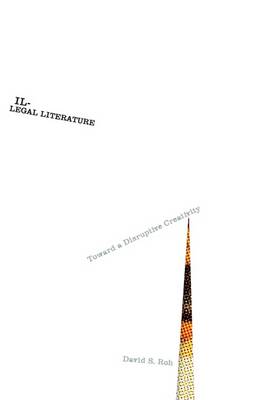 Illegal Literature. Toward a Disruptive Creativity.