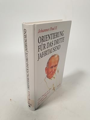 Bild des Verkufers fr Orientierung fr das dritte Jahrtausend. Der Papst zu den groen Themen der Zukunft. 2. Aufl. zum Verkauf von Antiquariat Bookfarm