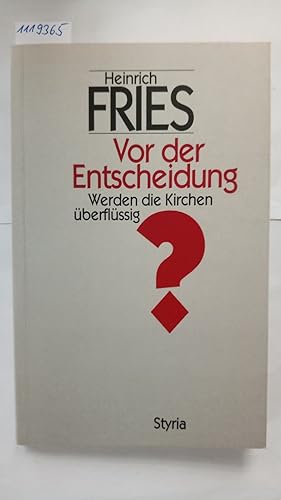 Vor der Entscheidung. Werden die Kirchen überflüssig?