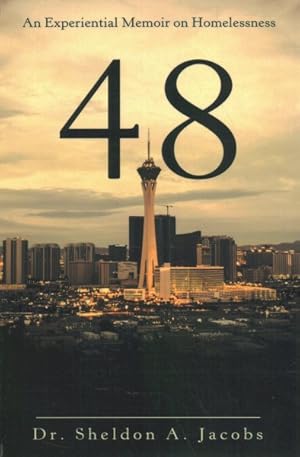 Imagen del vendedor de 48 : An Experiential Memoir on Homelessness a la venta por GreatBookPrices