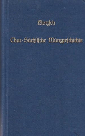 Chur-Sächsischen Münzgeschichte