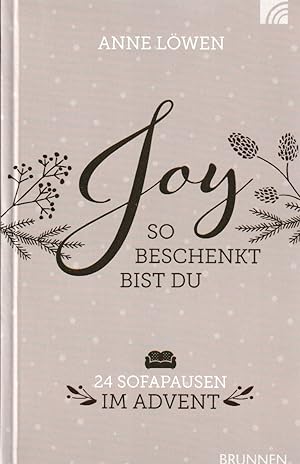 JOY - So beschenkt bist du: 24 Sofapausen im Advent