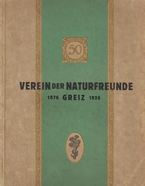 Festschrift zu der Feier des 50jährigen Bestehens des Verein der Naturfreunde zu Greiz - Zugleich...