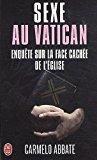 Bild des Verkufers fr Sexe Au Vatican : Enqute Sur La Face Cache De L'eglise zum Verkauf von RECYCLIVRE