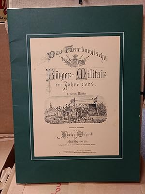 Das Hamburgische Bürger-Militair im Jahre 1808. 14 colorirte Blätter. Reprint der Original-Ausgab...