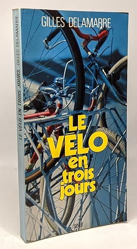 Le vélo en trois jours