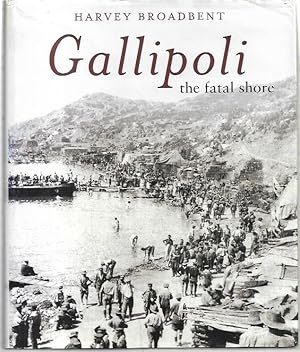 Image du vendeur pour Gallipoli : The Fatal Shore. mis en vente par City Basement Books