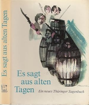 Seller image for Es sagt aus alten Tagen. Ein neues Thringer Sagenbuch. for sale by Antiquariat an der Nikolaikirche