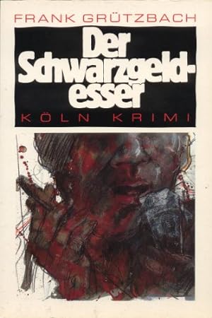 Seller image for Der Schwarzgeldesser: Kln Krimi for sale by Preiswerterlesen1 Buchhaus Hesse