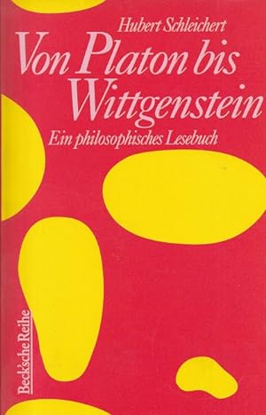 Seller image for Von Platon bis Wittgenstein : Ein philosophisches Lesebuch. / Beck'sche Reihe ; 4020. for sale by Versandantiquariat Nussbaum
