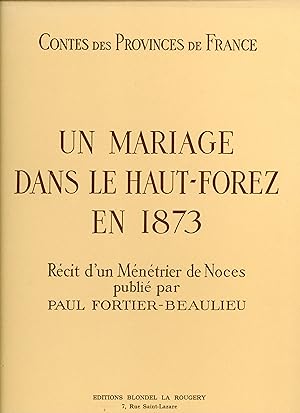 Contes des Provinces de France UN MARIAGE DANS LE HAUT-FOREZ EN 1873