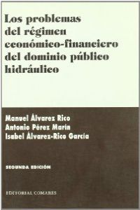 Immagine del venditore per Los problemas del regimen economico-financiero del dominio publico hidraulico venduto da Imosver