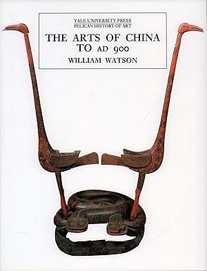 The arts of China to AD 900.