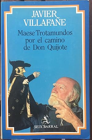 Maese Trotamundos por el camino de Don Quijote.