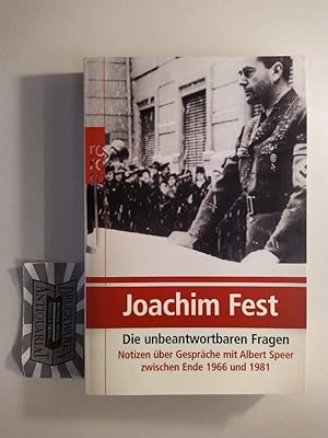 Bild des Verkufers fr Die unbeantwortbaren Fragen. Notizen ber Gesprche mit Albert Speer zwischen Ende 1966 und 1981. zum Verkauf von Druckwaren Antiquariat