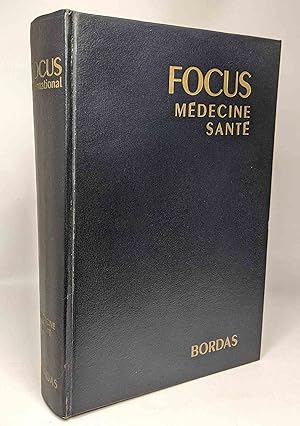 Focus - médecine / santé encyclopédie internationale