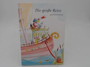 Die große Reise. Eine heitere Sommergeschichte für Jung und Alt. Illustriert von Merle Bechthold.