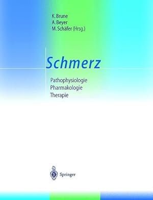 Schmerz: Pathophysiologie   Pharmakologie   Therapie