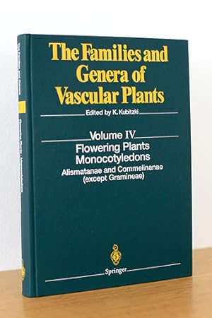 Seller image for The Families and Genera of Vascular Plants. Vol. IV: Flowering Plants - Monocotyledons. Alismatanae and Commelinanae (except Gramineae) for sale by AMSELBEIN - Antiquariat und Neubuch