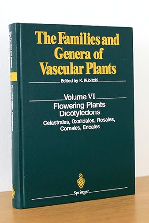 Seller image for The Families and Genera of Vascular Plants. Vol VI: Flowering Plants - Dicotyledons. Celastrales, Oxalidales, Rosales, Cornales, Ericales for sale by AMSELBEIN - Antiquariat und Neubuch