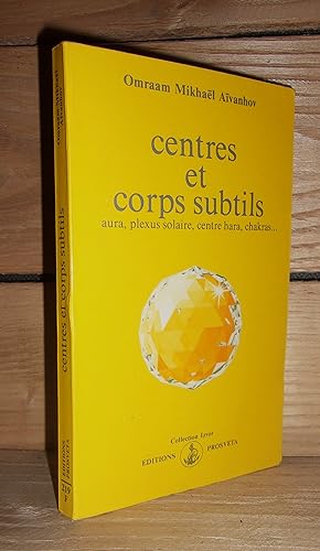 Imagen del vendedor de CENTRE ET CORPS SUBTILS : Aura, Plexus solaire, Centre hara, Chakras. a la venta por Planet'book