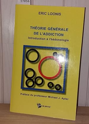 Seller image for Thorie gnrale de l'addiction : Introduction  l'hdonologie for sale by Librairie Albert-Etienne