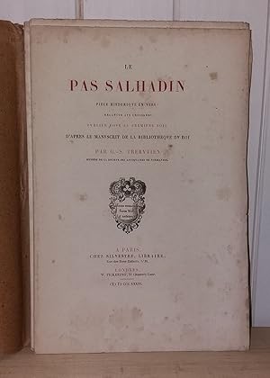 Seller image for Le Pas Salhadin. Piece Historique en vers relative aux croisades. Publie pour la premire fois d'aprs le Manuscrit de la Bibliothque du Roi for sale by Librairie Albert-Etienne