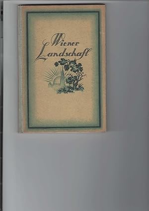 Seller image for Wien, geschildert von Knstlern der Feder und des Stiftes : Zweiter (2.) Teil: Wiener Landschaft (Wahrzeichen und Schnheiten). Ein Heimatbuch Schule und Haus dargeboten von Edgar Weyrich. for sale by Antiquariat Frank Dahms