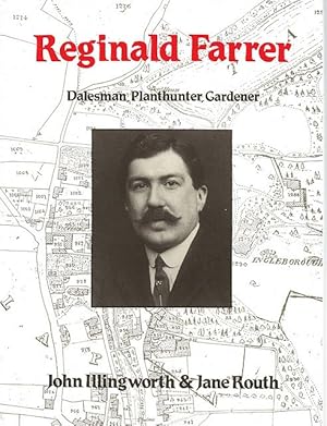 Seller image for Reginald Farrer. Dalesman, Planthunter, Gardener. for sale by C. Arden (Bookseller) ABA