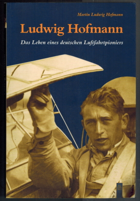 Ludwig Hofmann: Das Leben eines deutschen Luftfahrtpioniers