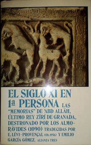 El Siglo XI en 1.ª persona. Las "Memorias de 'Abd Allah, último Rey Zïrí de Granada destronado po...